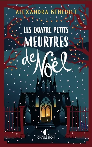 Alexandra Benedict - Les quatre petits meurtres de Noël